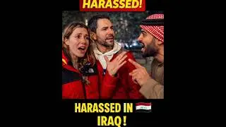 American Vlogger Girlfriend Harassed In Iraq | Shocking Travel Reality Exposed