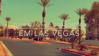 TOUR Pelo Meu Condomínio Em Las Vegas | USA