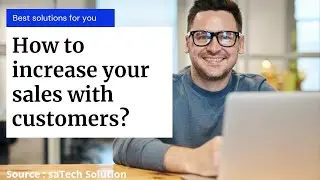 How to increase your sales with customers?