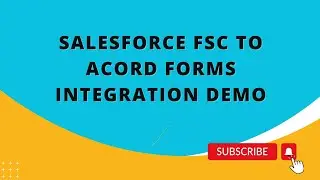 Salesforce FSC to ACORD Forms integration demo