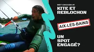 WETCHICKEN: Kite et reblochon.Le lac du bourget à aix les bains est il un spot engagé?