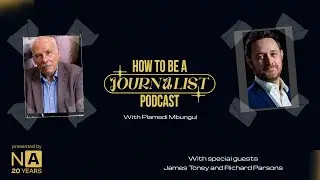 James Toney and Richard Parsons | 20th anniversary special | How to be a Journalist