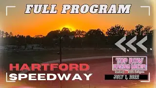 7/01/22 | FULL PROGRAM | UMP Modifieds; Stock Cars; Cyber Stocks | Hartford Speedway