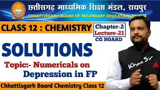 Numerical on Depression in FP | CG Board Class 12 Chemistry Chapter 2 Solutions | CGBSE 12 Chemistry