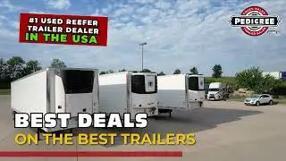 Best Deals on the Best Reefer Trailers ANYWHERE! - #1 Used Refrigerated Trailer Dealer in the USA