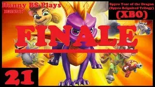 Danny BS Plays Spyro 3 Year Of The Dragon [RT] (XBO) part 21 [FINALE]