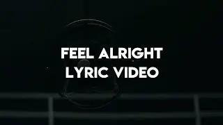 Lyric Video - Feel Alright (2022) - The Blue News