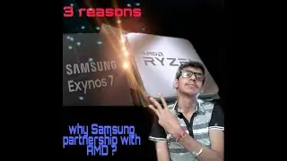 Why Samsung partnership with AMD?