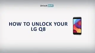 HOW TO UNLOCK LG Q8