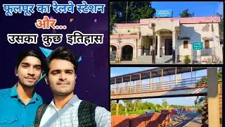 Phoolpur, Azamgarh Ka Railway Station🙂|| Full Vlog & Tour🤗|| Rehan Azmi Vlogs