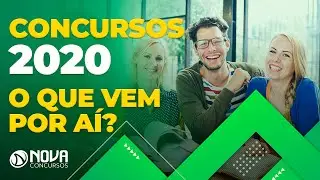 Concursos 2020 - O que vem por a&iacute;?