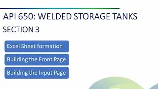 SECTION 3: API 650 Welded Storage Tank Design (EXCEL SHEET FORMATION)