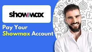 How To Pay Your Showmax Account | Add Payment Method Easily (2025)