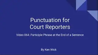 064 Using a Comma with a Participle Phrase at the End of a Sentence