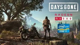 Days Gone - RX 580 - i7 3770 - All Settings