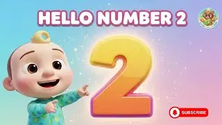 Number 2 Song | Learn Numbers for Toddlers | Nursery Rhymes and Kids Songs