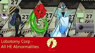 Lobotomy Corp - All HE Abnormalities