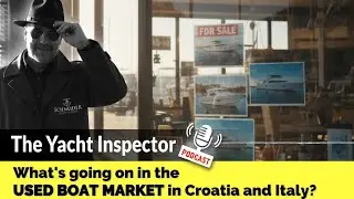 Used Boat Market 2025: Croatia & Italy in Turmoil? Prices, Oversupply & Buyer Opportunities