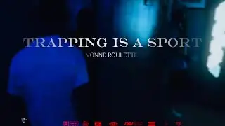 Vonne Roulette - Trappin Is A Sport (Official Video) 🎥: @virtualparadisevisuals 