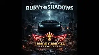 Bury the Shadows | Trap Mafia House Anthem | Lambo Gangsta Syndicate (Official Audio)
