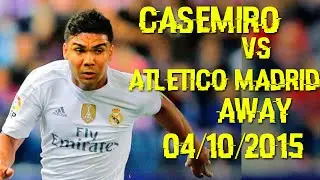 Casemiro vs Atletico de Madrid Away 04/10/2015 -  Atletico de Madrid vs Real Madrid 1-1 [HD]