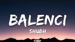 Balenci - Shubh | Lyrics 
