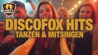 💃 DISCOFOX HITS | Party Mix zum Tanzen & Mitsingen