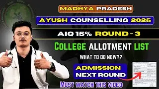 MP Ayush Counselling 2025 AIQ Round 3 allotment list 🎯