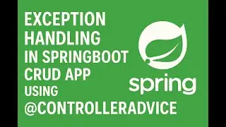 #SpringBoot @ControllerAdvice Explained | Global Exception Handling in CRUD App #ExceptionHandling