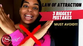 3 BIGGEST Law of Attraction Mistakes You Must Avoid!