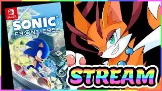 Sonic Frontiers First Playthrough Part 3 ⭐