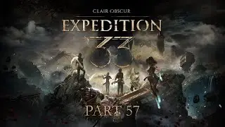 [Clair Obscur: Expedition 33] Part 57 - The Reacher