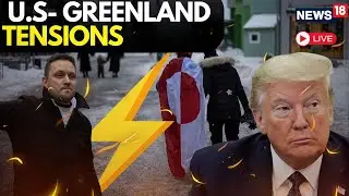 LIVE | Greenland Dispute Sparks Diplomatic Clash Between U.S. and Europe | Trump | Nielsen | N18G