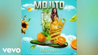 Nikki Drea - Mojito | Official Audio