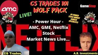 Power Hour With - CS Trades - A.B Investments - Stocks News, Netflix, AMC, GME, SWVL...