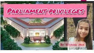 Parliament privileges ||Collective privileges and individual privileges #polity