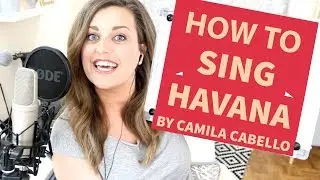 ΠΩΣ ΝΑ ΤΡΑΓΟΥΔΗΣΕΙΣ ΤΟ HAVANA!!! HOW TO SING HAVANA by Camila Cabello