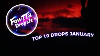 TOP 10 DROPS JANUARY