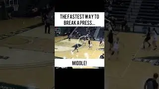 What&rsquo;s The Fastest Way To Break A Press? (Basketball)