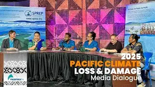 Pacific Media Dialogue on Climate Loss & Damage