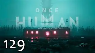 [4K] 129🤖Once Human🤖Base Building in Deviation Part 1