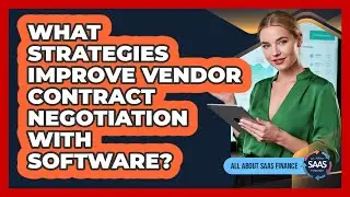 What Strategies Improve Vendor Contract Negotiation With Software?