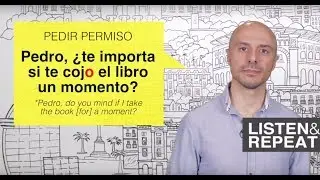 Learn Spanish: (82) Pedir PERMISO and pedir UN FAVOR