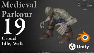 Medieval Parkour - Game Development - 19 - Blender - Unity  - Crouch - Idle - Walk