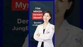 I Got MINISH Veneers Myself -  MINISH Dental Hospital DDS JungEun Lee