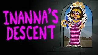 Inanna Visits the Netherworld - Mesopotamian Mythology