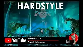 Adrenalize - Forest Interlude (Hardstyle) | HD Videoclip