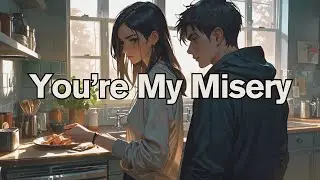 You're My Misery (2025) - Feeling Trapped in a Toxic Relationship