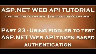 Using fiddler to test ASP NET Web API token based authentication