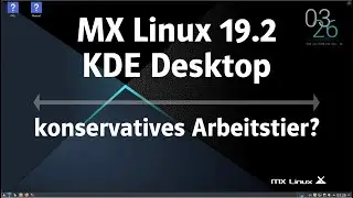 MX Linux 19.2 KDE Desktop - konservatives Arbeitstier?